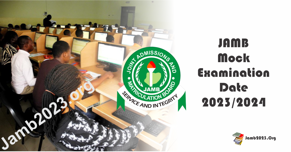 2023/2024 JAMB Mock & Main Examination Dates Gidiclass